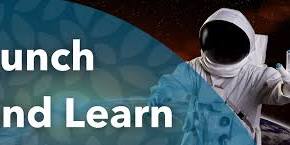 Lunch and Learn: Ohio's Astronauts