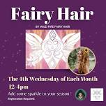 Fairy Hair- 4th Wednesdays