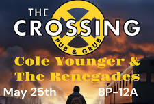 Cole Younger and the Renegades Debut @ The Crossing!