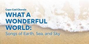 What A Wonderful World: Songs of Earth, Sea, and Sky