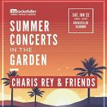 Summer Concerts in the Garden with Charis Rey & Friends