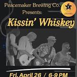 Kissin' Whiskey live at Peacemaker Brewing