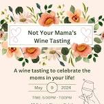 Not Your Mama's Wine Tasting