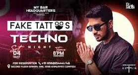 TECHNO NIGHT- FAKE TATTOO AT MY BAR HEADQUARTERS BHOPAL