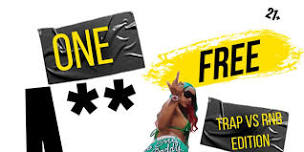 ONE FREE A** PARTY ( TRAP VS RNB EDITION)