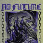 No Future w/ Louse, Aperture and more TBA