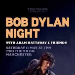 Bob Dylan Night with Adam Hattaway and Friends