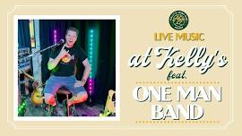 Kelly's Irish Pub Presents: One Man Band