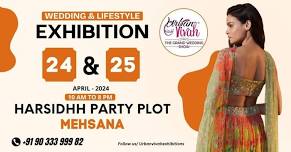 Urban Vivah Summer & Wedding Special  Exhibition - Mehsana ( April 2024 )