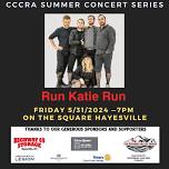 CCCRA SUMMER CONCERT SERIES - RUN KATIE RUN