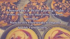 Cheesecake & Wine Pairing Night!