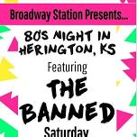 80’s Night featuring Live Music from The Banned