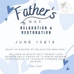 Father’s Day Relaxation & Restoration