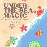 Children's Summer Reading Under the Sea Magic