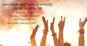 Empowerment and Sisterhood Group (Ages 16-18)