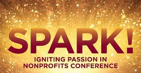 SPARK! Igniting Passion in Nonprofits Conference