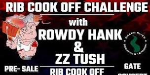 RIB COOK OFF - ROWDY HANK & ZZ TUSH