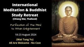 International Meditation & Buddhist Study Retreat - (Chiang Mai, Thailand)