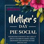 Pie Social for Mother's Day