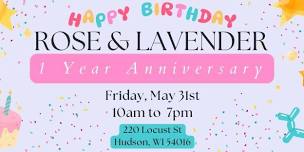 Rose & Lavender 1 Year Anniversary!