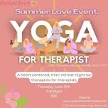 Yoga for Therapist, Summer Love Event