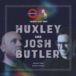 Giraffe Presents Huxley & Josh Butler