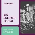 Inverness Big Summer Social — CodeBase - The UK's largest Technology Incubator, based in Edinburgh