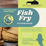 Life Tabernacle Youth Fish Fry Fundraiser