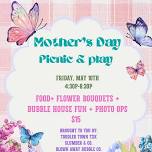 Mothers Day - Picnic & Play Event