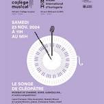 Les concerts du collège musical : le songe de Cléopâtre