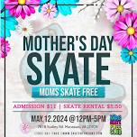 Mother’s Day Skate