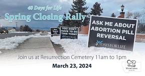 40 Days for Life Spring Closing Rally