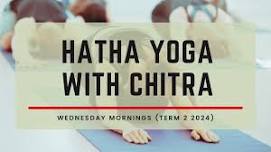 Hatha Yoga with Chitra (Term 2 2024) - Wednesday AM