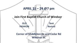 Old Fashion Tent Revival at First Baptist Church of Windsor with 4:13 Ministries