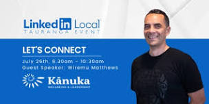 LinkedIn Local Tauranga July Networking Event