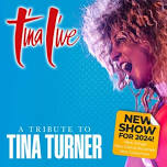 Tina Live - A Tribute Show to Tina Turner