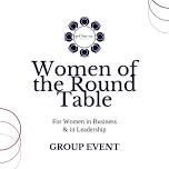 Women of the Round Table: EVENT  — Girl Time Inc.