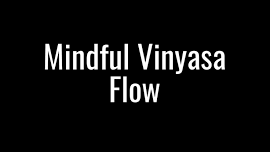 Mindful Vinyasa Flow