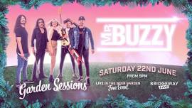 Mr Buzzy Live Garden Sessions