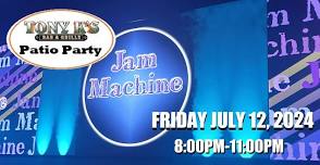 Jam Machine - Tony K's  Patio Party