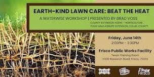 WaterWise Workshop: Earth Kind Lawn Care - Beat the Heat