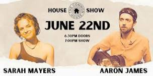 Aaron James & Sarah Mayers @ The Common House!