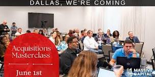 ACQUISITION MASTERCLASS - DALLAS