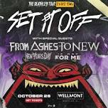 Set It Off w/ From Ashes To New