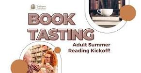 Book Tasting | Adult Summer Reading Kickoff!