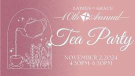 Ladies Of Grace 10th Annual Tea Party