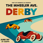 The Wheeler Ave. Derby at Port City Brewing Company