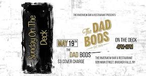 The Dad Bods on The Deck!!!