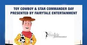 Toy Cowboy & Star Commander Day presented by Fairytale Entertainment