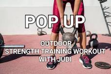 POP UP OUTDOOR STRENGTH TRAINING WITH JUDI